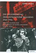 Die Neuordnung der Ostkantone Belgiens 1945-1956 Cover